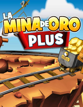 Play Free Demo of La Mina de Oro Plus Slot by MGA Games