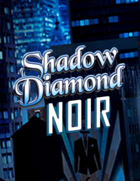 Play Free Demo of Shadow Diamond Noir Slot by High 5 Games