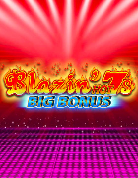 Play Free Demo of Blazin' Hot 7s Big Bonus Slot by Scientific Games