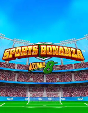 Play Free Demo of Sports Bonanza Accumul8 Slot by Light and Wonder