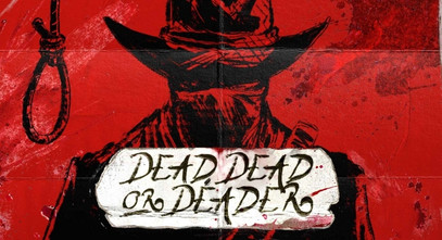 Dead, Dead or Deader