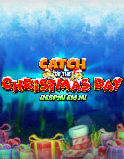 Play Free Demo of Catch of the Christmas Day Respin 'Em In Slot by Inspired