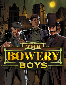 Play Free Demo of The Bowery Boys Slot by Hacksaw Gaming