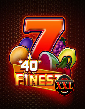 Play Free Demo of 40 Finest XXL Slot by Gamomat