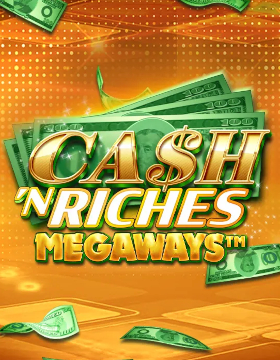 Play Free Demo of Cash 'N Riches Megaways™ Slot by Triple Edge Studios