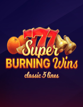 Play Free Demo of Super Burning Wins: classic 5 lines Slot by Playson