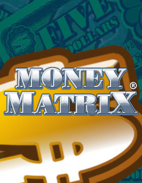 Play Free Demo of Money Matrix Slot by Realistic Games