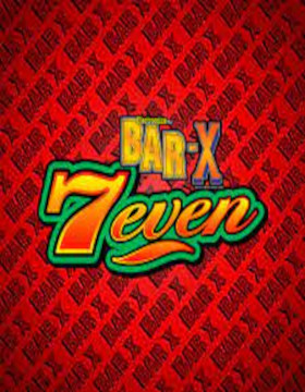 Play Free Demo of Bar-X 7even Slot by Realistic Games