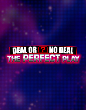 Play Free Demo of Deal or No Deal: The Perfect Play Slot by Blueprint Gaming