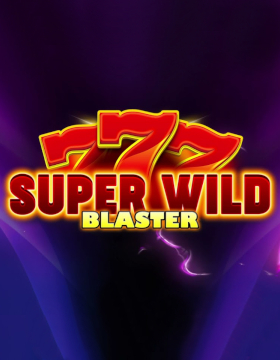Play Free Demo of Super Wild Blaster Slot by Hurricane Games