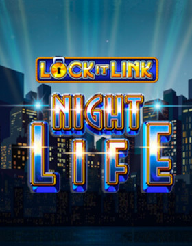 Play Free Demo of Lock it Link Night Life Slot by Scientific Games