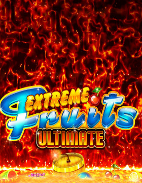 Play Free Demo of Extreme Fruits Ultimate Slot by Playtech Psiclone