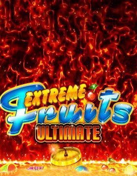 Play Free Demo of Extreme Fruits Ultimate Slot by Playtech Psiclone