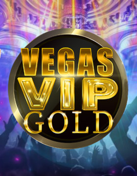 Play Free Demo of Vegas VIP Gold Slot by Booming Games