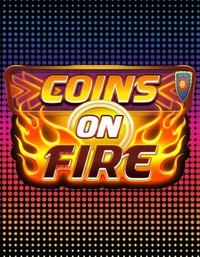 Coins on Fire