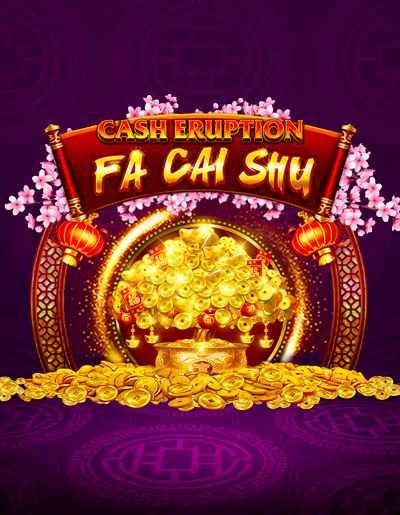 Play Free Demo of Cash Eruption Fa Cai Shu Slot by IGT
