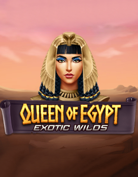 Play Free Demo of Queen of Egypt Exotic Wilds Slot by Armadillo Studios