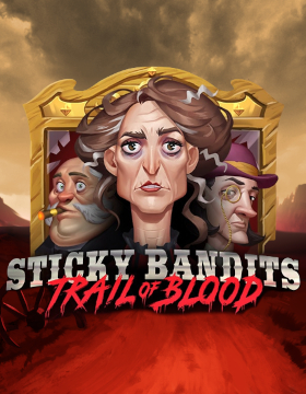 Play Free Demo of Sticky Bandits Trail of Blood Slot by Quickspin