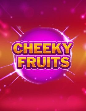 Cheeky Fruits