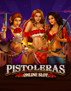 Play Free Demo of Pistoleras Slot by Microgaming