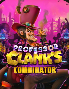 Play Free Demo of Professor Clank’s Combinator Slot by Reel Play