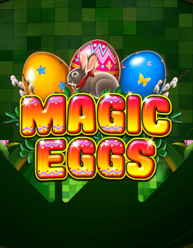 Play Free Demo of Magic Eggs Slot by Wazdan