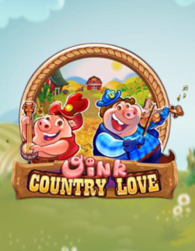 Play Free Demo of Oink Country Love Slot by Triple Edge Studios