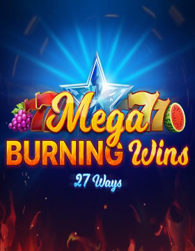 Play Free Demo of Mega Burning Wins 27 ways Slot by Playson