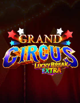 Play Free Demo of Grand Circus Slot by Ainsworth