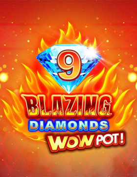 9 Blazing Diamonds WOWPOT Poster