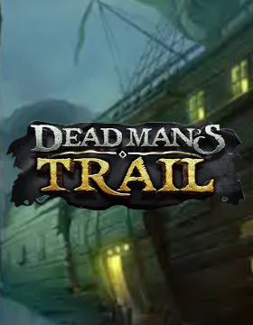 Dead Man's Trail Poster