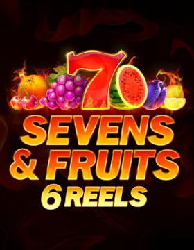 Play Free Demo of Sevens and Fruits: 6 Reels Slot by Playson