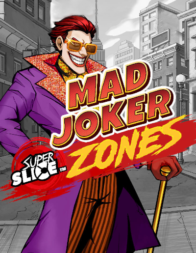 Mad Joker SuperSlice™ Zones
