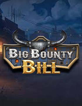 Big Bounty Bill Poster