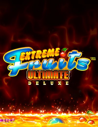 Play Free Demo of Extreme Fruits Ultimate Deluxe Slot by PlayTech