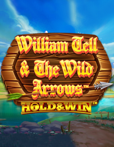 William Tell and The Wild Arrows Hold and Win™