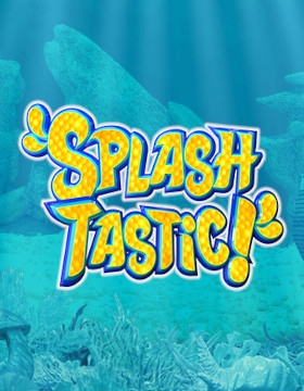 Play Free Demo of Splashtastic! Slot by Realistic Games