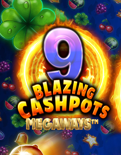 Play Free Demo of 9 Blazing Cashpots Megaways™ Slot by Kalamba Games