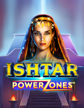 Ishtar: Power Zones