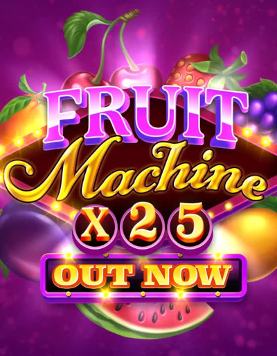 Play Free Demo of Fruit Machine x25 Slot by Mascot Gaming