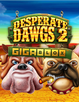 Play Free Demo of Desperate Dawgs 2 GigaBlox™ Slot by Reflex Gaming