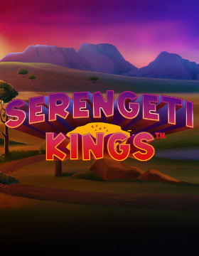 Play Free Demo of Serengeti Kings Slot by NetEnt