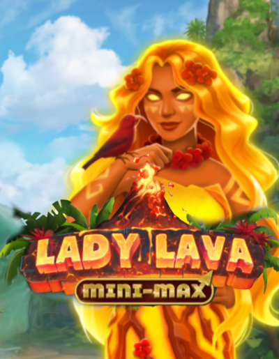 Play Free Demo of Lady Lava Mini-Max Slot by Kalamba Games