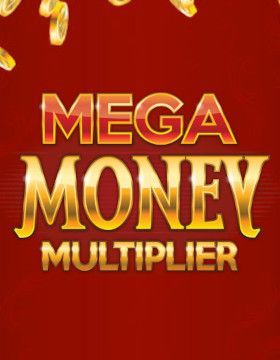 Mega Money Multiplier
