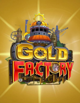 Play Free Demo of Gold Factory Slot by Microgaming