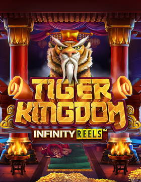 Play Free Demo of Tiger Kingdom Infinity Reels™ Slot by Relax Gaming