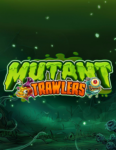 Mutant Trawlers