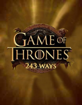 Play Free Demo of Game of Thrones 243 Ways Slot by Games Global