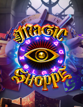Play Free Demo of The Magic Shoppe Slot by BetSoft