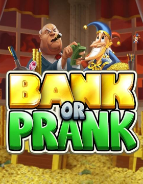 Play Free Demo of Bank or Prank Slot by Stakelogic